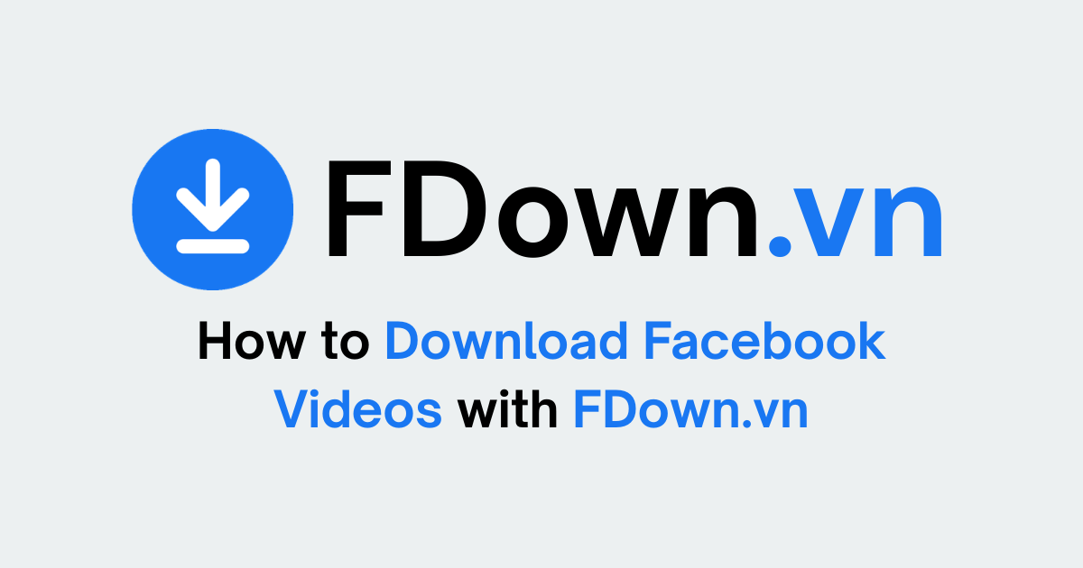 How to Download Facebook Videos with FDown.vn