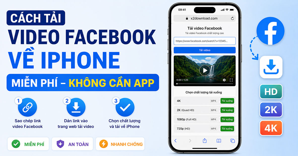 Cách tải video Facebook về iPhone miễn phí không cần app (HD/2K/4K)