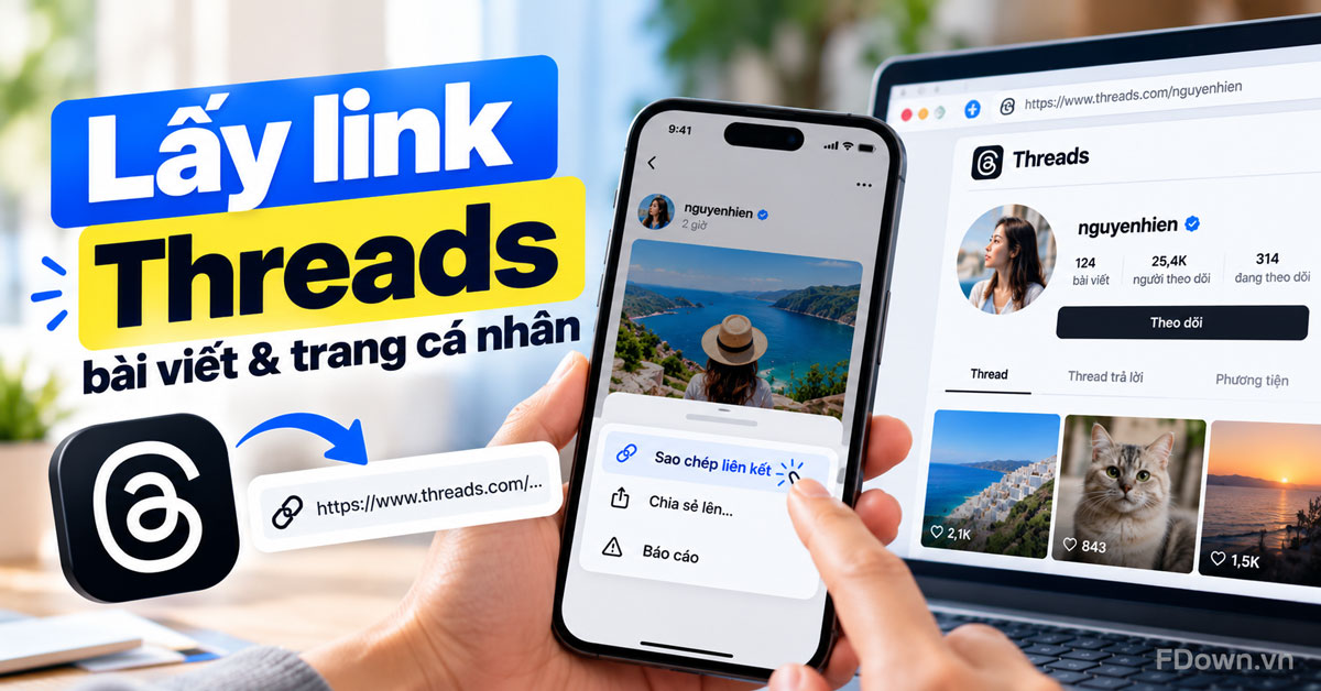 Cách lấy link bài viết và trang cá nhân Threads trên điện thoại, máy tính